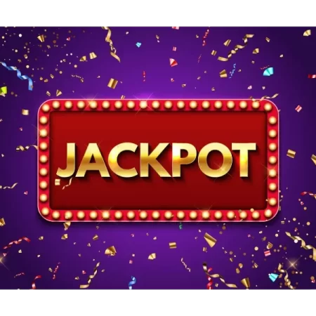 Jackpot Là Gì – Sảnh Chơi Tích Lũy Tiền Tỷ May Mắn